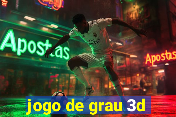 jogo de grau 3d